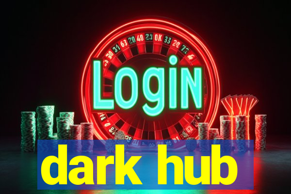 dark hub